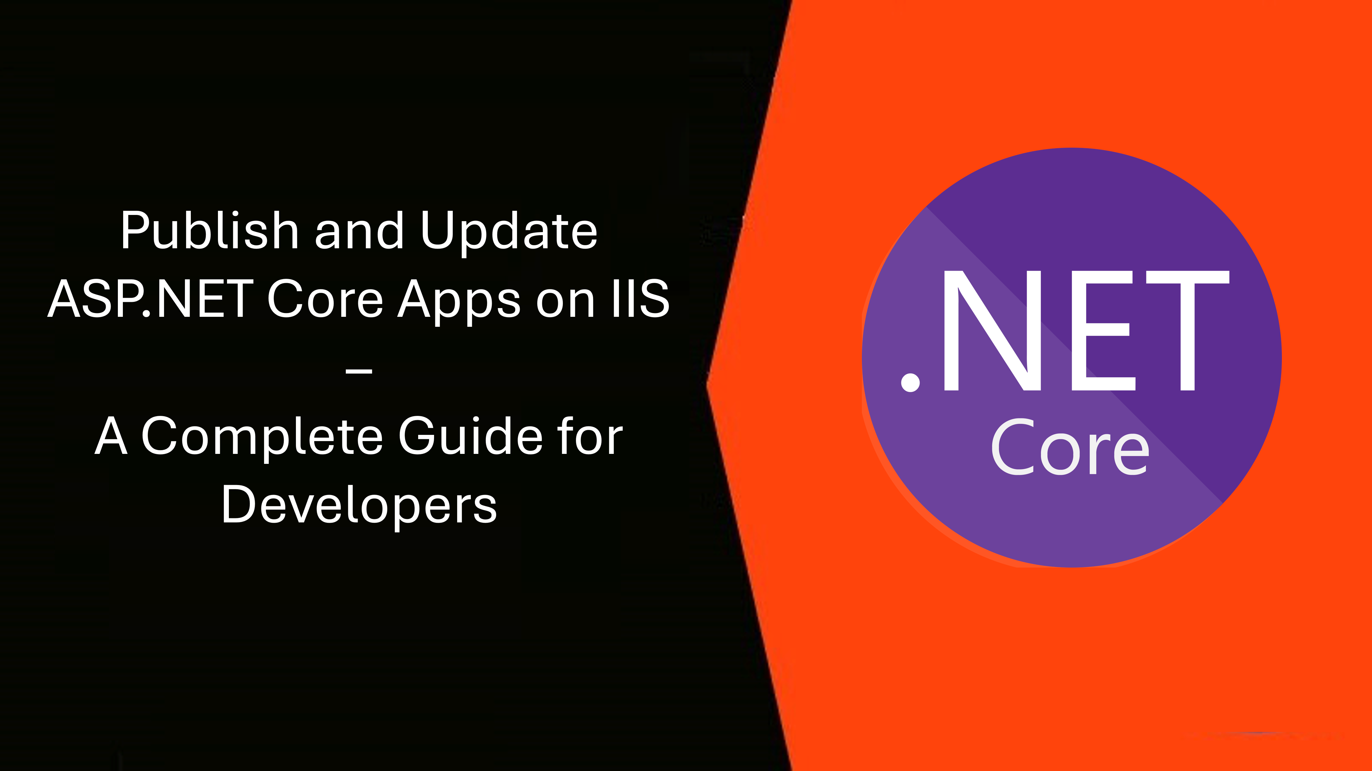 How to Publish and Update Your ASP.NET Core Application on IIS with SQL Server